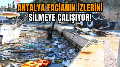 Antalya Facianın izlerini silmeye çalışıyor!