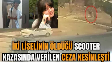 Antalya'da scooter kazasında iki liselinin ölümüne ilişkin cezada karar