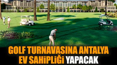 Golf turnavasına Antalya ev sahipliği yapacak