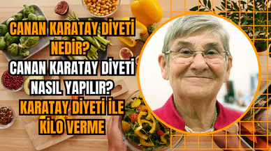 Canan Karatay diyeti nedir? Canan Karatay diyeti nasıl yapılır? Karatay diyeti ile kilo verme