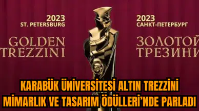 Karabük Üniversitesi Altın Trezzini Mimarlık ve Tasarım Ödülleri’nde parladı