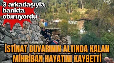 Antalya'da yıkılan istinat duvarının altında kalan Mihriban hayatını kaybetti