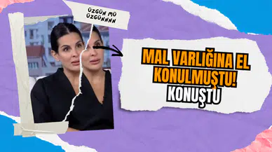 Mal varlığına el konulmuştu! Konuştu