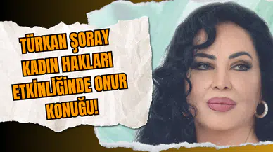 Türkan Şoray Kadın Hakları Etkinliğinde Onur Konuğu!