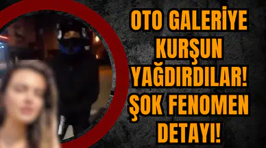 Oto Galeriye Kurşun Yağdırdılar! Şok Fenomen Detayı!