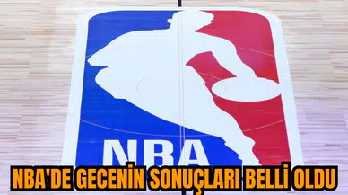 NBA'de gecenin sonuçları belli oldu