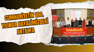Cumhuriyetin 100. Yılında Hayalimizdeki Antalya