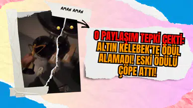 O paylaşım tepki çekti: Altın Kelebek'te ödül alamadı! Eski ödülü çöpe attı!