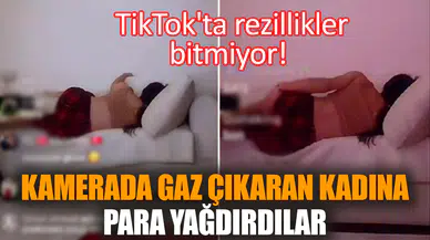 TikTok'ta rezillikler bitmiyor! Kamerada gaz çıkaran kadına para yağdırdılar