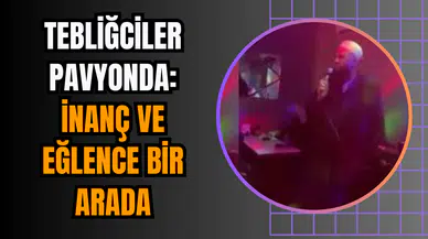 Tebliğciler Pavyonda: İnanç ve Eğlence Bir Arada