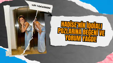 Hadise’nin İddialı Pozlarına Beğeni ve Yorum Yağdı!