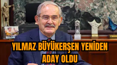 Yılmaz Büyükerşen yeniden aday oldu