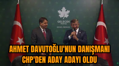 Ahmet Davutoğlu'nun danışmanı CHP'den aday adayı oldu