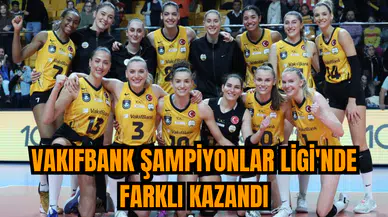 Vakıfbank Şampiyonlar Ligi'nde farklı kazandı