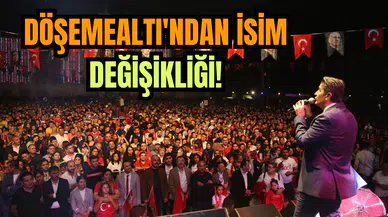 Döşemealtı'ndan İsim Değişikliği!