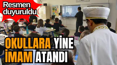 Okullara yine imam atandı! Resmen duyuruldu