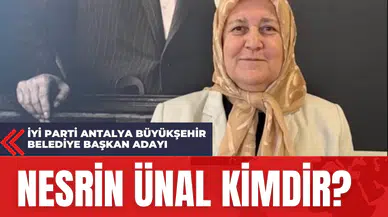 İYİ Parti Antalya Büyükşehir Belediye Başkan Adayı Nesrin Ünal kimdir?