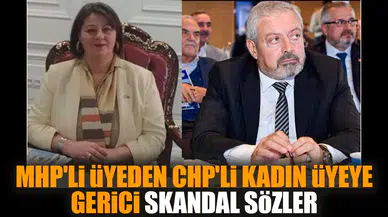 MHP'li üyeden CHP'li kadın üyeye gerici skandal sözler
