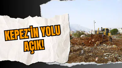 Kepez’in Yolu Açık!