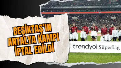 Beşiktaş’ın Antalya Kampı İptal Edildi