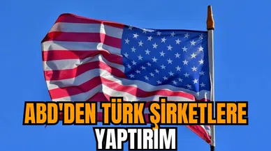 ABD'den Türk şirketlere yaptırım