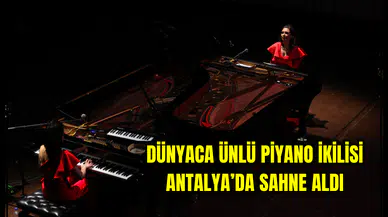 Dünyaca Ünlü Piyano İkilisi Antalya’da Sahne Aldı