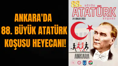 Ankara'da 88. Büyük Atatürk Koşusu heyecanı!