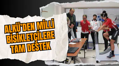 ALKÜ’den Milli Bisikletçilere Tam Destek