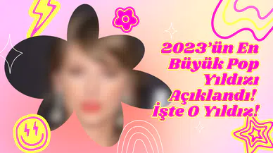 2023’ün En Büyük Pop Yıldızı Açıklandı! İşte O Yıldız!