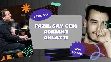 Fazıl Say Cem Adrian’ı Anlattı