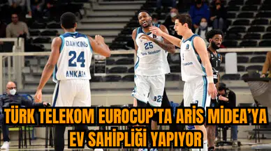 Türk Telekom EuroCup’ta Aris Midea’ya ev sahipliği yapıyor