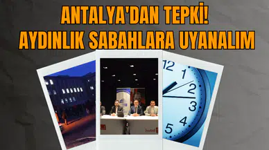 Antalya'dan Tepki! Aydınlık Sabahlara Uyanalım