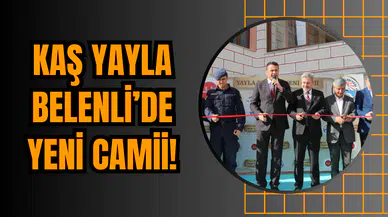Kaş Yayla Belenli’de Yeni Camii!