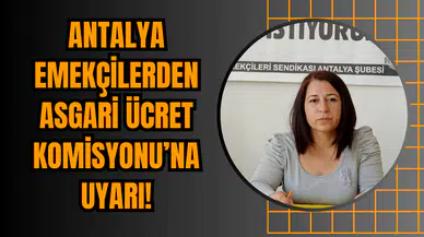 Antalya Emekçilerden Asgari Ücret Komisyonu’na Uyarı!