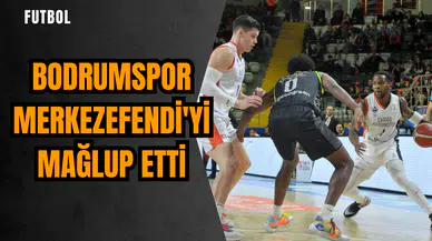 Bodrumspor Merkezefendi'yi mağlup etti