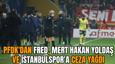 PFDK'dan Fred'e 3 Mert Hakan Yandaş'a 2 maç ceza geldi