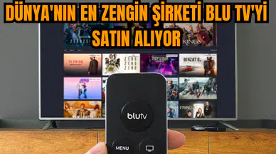 Dünya'nın en zengin şirketi Blu Tv'yi satın alıyor