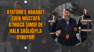 Atatürk'e hakaret eden Mustafa Atmaca Şimdi de halk sağlığıyla oynuyor!