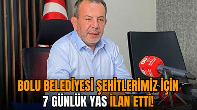 Bolu Belediyesi şehitlerimiz için 7 günlük yas ilan etti!