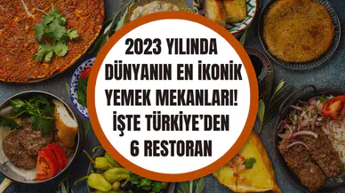 2023 Yılında Dünyanın En İkonik Yemek Mekanları! İşte Türkiye’den 6 Restoran
