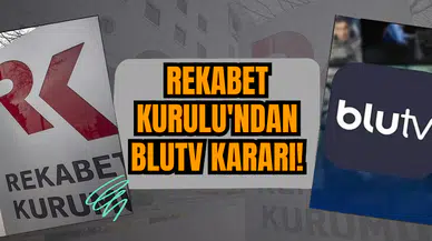 Rekabet Kurulu'ndan BluTV Kararı!