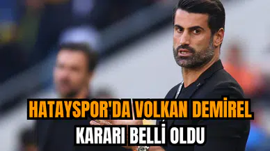 Hatayspor'da Volkan Demirel kararı belli oldu