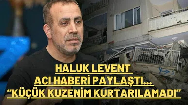 Haluk Levent acı haberi paylaştı...  “Küçük kuzenim kurtarılamadı”