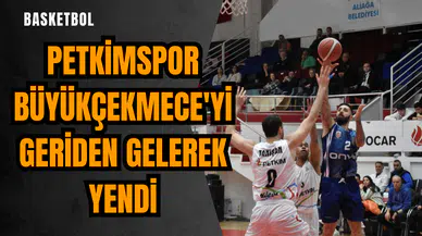Petkimspor Büyükçekmece'yi geriden gelerek yendi