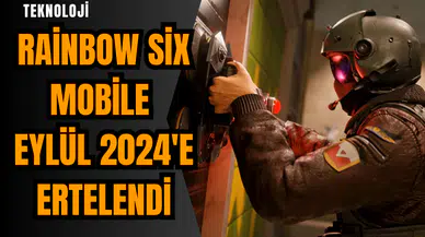 Rainbow Six Mobile Eylül 2024'e ertelendi