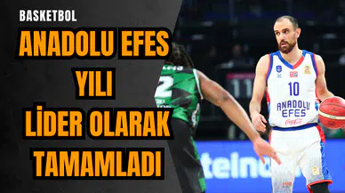 Anadolu Efes yılı lider olarak tamamladı