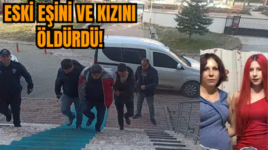 Eski eşini ve kızını öldürdü!