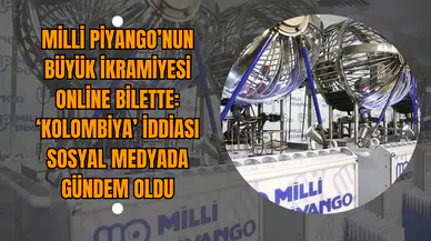 Milli Piyango’nun Büyük İkramiyesi Online Bilette: ‘Kolombiya’ İddiası Sosyal Medyada Gündem Oldu
