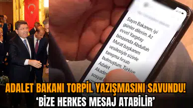 Adalet Bakanı Tunç torpil yazışmasını böyle savundu: Bize herkes mesaj atabilir