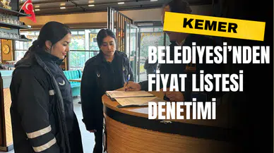 Kemer Belediyesi’nden Fiyat Listesi Denetimi